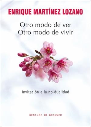OTRO MODO DE VER, OTRO MODO DE VIVIR | 9788433027221 | MARTÍNEZ LOZANO, ENRIQUE