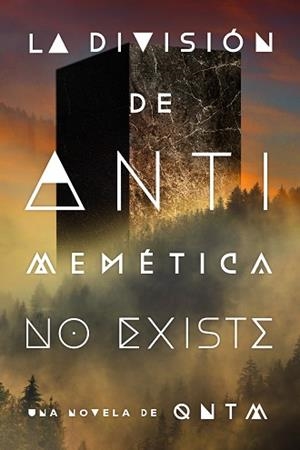 LA DIVISIÓN DE ANTIMEMÉTICA NO EXISTE | 9791387711382 | QNTM