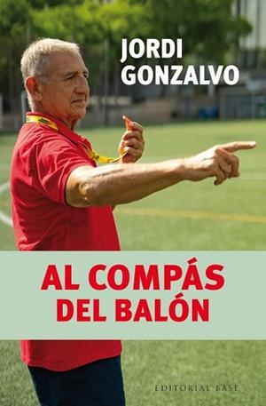 AL COMPÁS DEL BALÓN | 9788410043732 | GONZALVO SOLÀ, JORDI