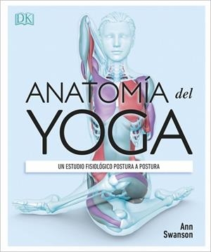 ANATOMÍA DEL YOGA | 9780241414729 | SWANSON, ANN
