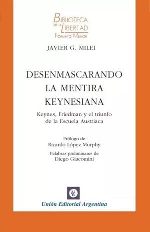 DESENMASCARANDO LA MENTIRA KEYNESIANA | 9788472097278 | MILEI, JAVIER G.
