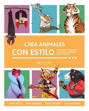 CREA ANIMALES CON ESTILO | 9788426738738 | CASTLE, TRUDI/SISWANTO, RUDY/VERGARA, CÉSAR/WISEMAN, ERIKA