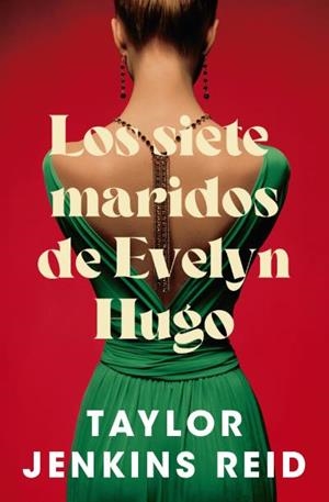 LOS SIETE MARIDOS DE EVELYN HUGO | 9788419130396 | JENKINS REID, TAYLOR