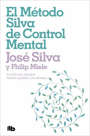 EL MÉTODO SILVA DE CONTROL MENTAL | 9788498724516 | SILVA, JOSÉ/MIELE, PHILIP