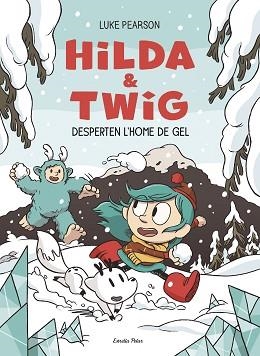HILDA & TWIG 2. HILDA I TWIG DESPERTEN L'HOME DE GEL | 9791387782696 | PEARSON, LUKE