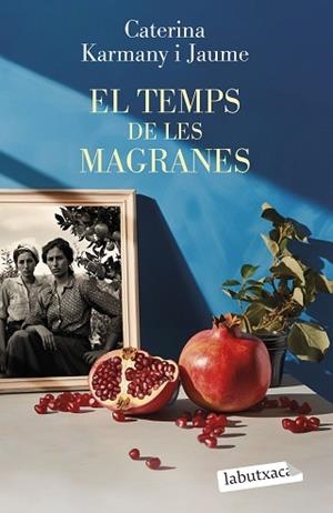 EL TEMPS DE LES MAGRANES | 9788419971715 | KARMANY I JAUME, CATERINA