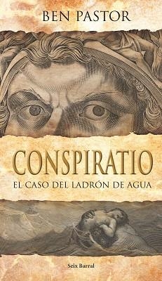 CONSPIRATIO- CASO DEL LADRON DE AGUA | 9788432231674 | PASTOR, BEN