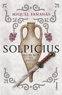SOLPICIUS. ELS SECRETS DEL COLLET | 9788466434591 | MIQUEL FAÑANÀS