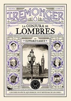 TRILOGIA IREMONGER 3: LA CONJURA DE LOMBRES (CATALA) | 9791387748456 | CAREY, EDWARD