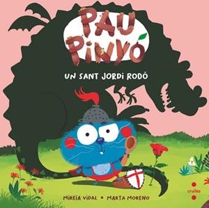PAU PINYÓ: UN SANT JORDI RODÓ | 9788466160100 | VIDAL SAENZ, MIREIA