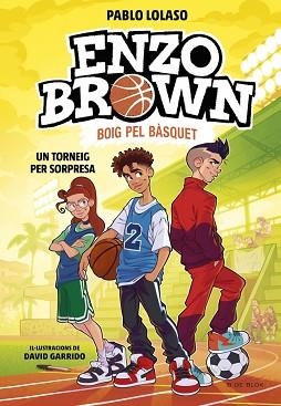 ENZO BROWN: BOIG PEL BÀSQUET 3 - UN TORNEIG PER SORPRESA | 9791387695491 | LOLASO, PABLO