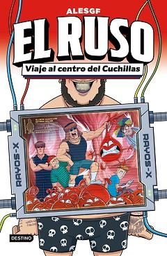 EL RUSO 3. VIAJE AL CENTRO DEL CUCHILLAS | 9788408315407 | ALESGF