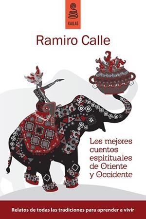 LOS MEJORES CUENTOS ESPIRITUALES DE ORIENTE Y OCCIDENTE | 9788489624771 | CALLE CAPILLA, RAMIRO