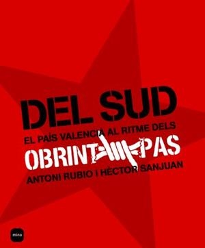 DEL SUD. EL PAIS VALENCIA A RITME DELS OBRINT PAS | 9788496499751 | RUBIO, ANTONI / SANJUAN, HECTOR