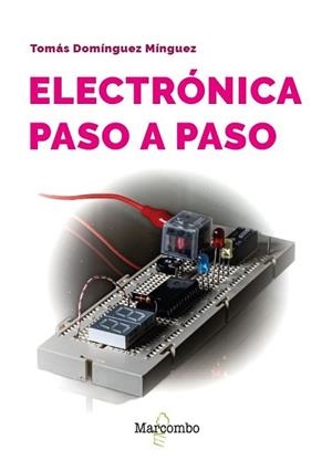 ELECTRÓNICA PASO A PASO | 9788426739438 | DOMÍNGUEZ MÍNGUEZ, TOMÁS