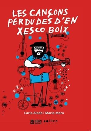 LES CANÇONS PERDUDES D'EN XESCO BOIX | 9788410255456 | MORA GARRIGA, MARIA