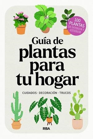 GUÍA DE PLANTAS PARA TU HOGAR | 9788411326445 | VARIOS AUTORES