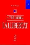 PETIT LLIBRE DE LA LLIBERTAT, EL | 9788473067508 | BOLINCHES SÁNCHEZ, ANTONIO
