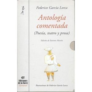 ANTOLOGIA COMENTADA (POESIA, TEATRO Y PROSA) | 9788479602222 | GARCIA LORCA, FEDERICO