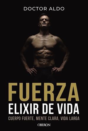 FUERZA. ELIXIR DE VIDA | 9791387775162 | ALDO, DOCTOR