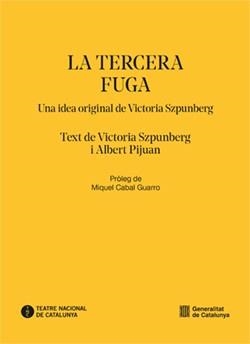 TERCERA FUGA/LA | 9788410393424 | SZPUNBERG, VICTORIA/PIJUAN, ALBERT