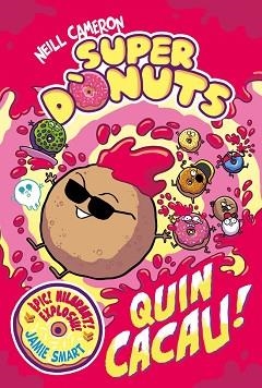 SUPERDÒNUTS 2 - QUIN CACAU! | 9788448872991 | CAMERON, NEILL