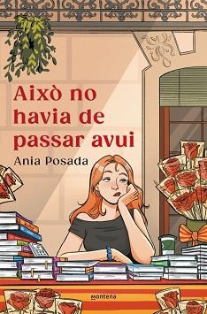 AIXÒ NO HAVIA DE PASSAR AVUI | 9791387809379 | POSADA, ANIA