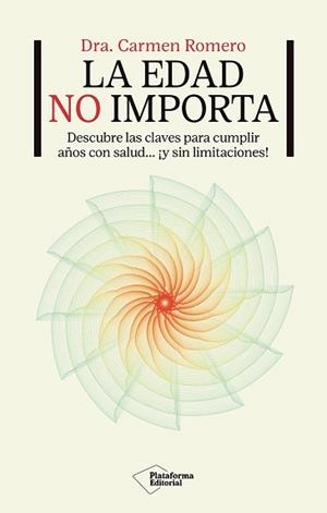 LA EDAD NO IMPORTA | 9791387813093 | ROMERO, DRA. CARMEN