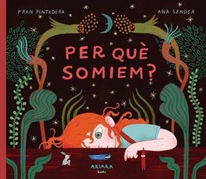 PER QUÈ SOMIEM? | 9788418972973 | PINTADERA, FRAN