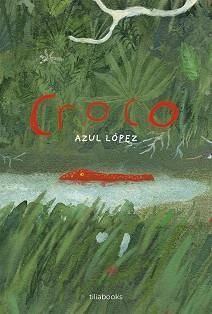 CROCO | 9791399184716 | LÓPEZ, AZUL