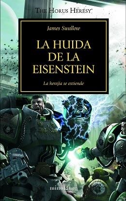 WARHAMMER THE HORUS HERESY Nº 04/54 LA HUIDA DE LA EISENSTEIN | 9788445003121 | SWALLOW, JAMES