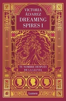 TU NOMBRE DESPUÉS DE LA LLUVIA (DREAMING SPIRES 1) | 9788426401830 | ÁLVAREZ, VICTORIA
