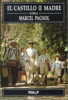 CASTILLO DE MI MADRE, EL | 9788432133169 | PAGNOL, MARCEL