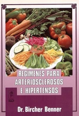 REGIMENES PARA ARTERIOSCLEROSOS E HIPERTENSOS | 9788432127922 | BENER, BIRCHER