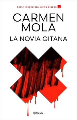 LA NOVIA GITANA (INSPECTORA ELENA BLANCO 1) | 9788408317685 | MOLA, CARMEN