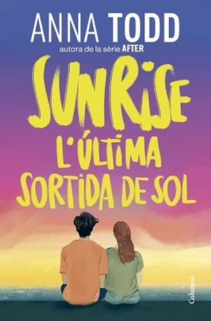 SUNRISE. L'ÚLTIMA SORTIDA DE SOL | 9788466435086 | TODD, ANNA