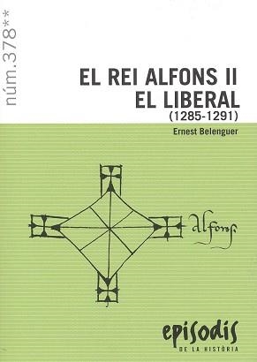 EL REI ALFONS II EL LIBERAL (1285-1291) | 9788423209194 | BELENGUER CEBRIÀ, ERNEST