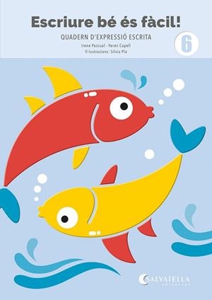ESCRIURE BÉ ÉS FÀCIL! 6 | 9791388022012 | PASCUAL I VIDAL, IRENE/CAPELL I TOMÀS, FERMÍ