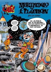MORTADELO Y FILEMÓN. ¡EN LA LUNA! (OLÉ! MORTADELO 184) | 9788402421623 | IBÁÑEZ, FRANCISCO