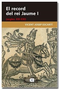 RECORD DEL REI JAQUME I | 9791387680282 | VICENT JOSEP ESCARTI