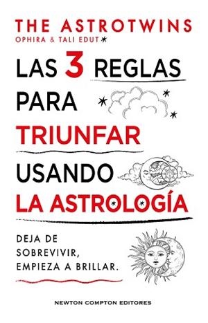 LAS 3 REGLAS PARA TRIUNFAR USANDO LA ASTROLOGÍA | 9788410359352 | THE ASTROTWINS