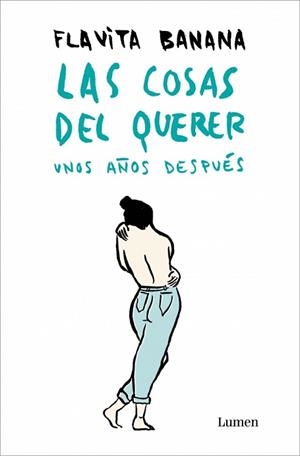 LAS COSAS DEL QUERER UNOS AÑOS DESPUÉS | 9788426431653 | BANANA, FLAVITA