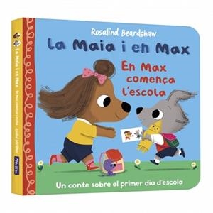 LA MAIA I EN MAX - EN MAX COMENÇA L'ESCOLA | 9788448873141 | BEARDSHAW, ROSALIND