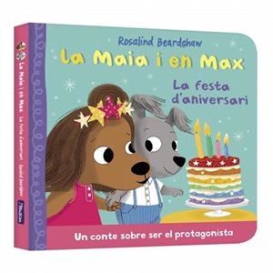 LA MAIA I EN MAX - LA FESTA D'ANIVERSARI | 9788448873165 | BEARDSHAW, ROSALIND