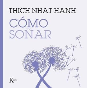 CÓMO SOÑAR | 9788411214278 | HANH, THICH NHAT