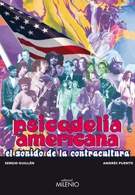 PSICODELIA AMERICANA -EL SONIDO DE LA CONTRACULTUR | 9788497432306 | GUILLÉN, SERGIO/PUENTE, ANDRÉS