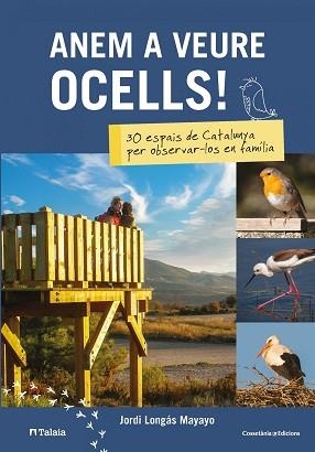 ANEM A VEURE OCELLS! | 9788490348451 | LONGÁS MAYAYO, JORDI