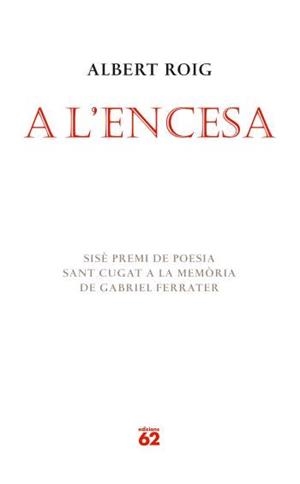 A L'ENCESA | 9788429760408 | ROIG, ALBERT