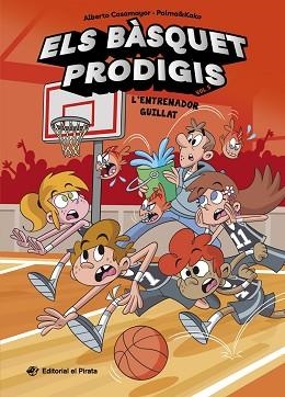 ELS BÀSQUET PRODIGIS 5 - L'ENTRENADOR GUILLAT | 9788419912619 | CASAMAYOR, ALBERTO