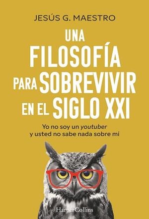 UNA FILOSOFÍA PARA SOBREVIVIR EN EL SIGLO XXI | 978-8410641914 | G. MAESTRO, JESÚS